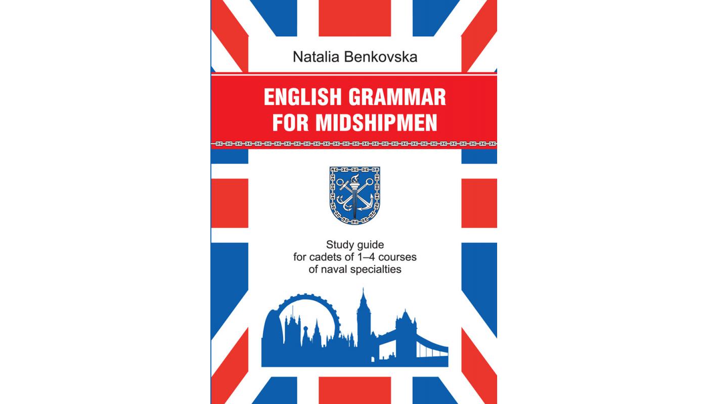 English Grammar for Midshipmen. Natalia Benkovska